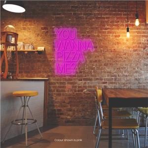 You Wanna Pizza Me? LED Neon Sign Pure Pink