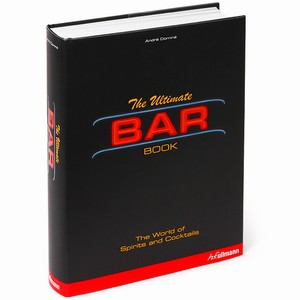 Andre Domine's Ultimate Bar Book