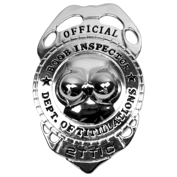 Boob inspector badge