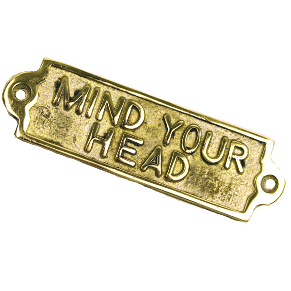 MIND YOUR HEAD Brass Gold The Metal Foundry Mind Your Head Metal Door Sign 