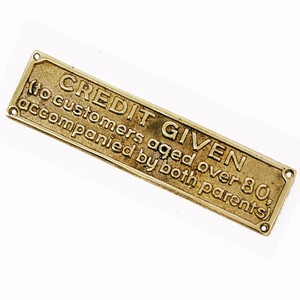 Credit Given... Brass Sign